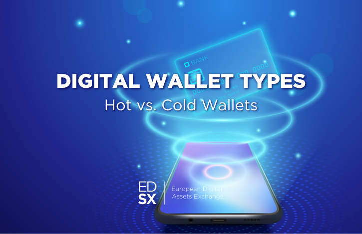 digital wallet types: hot vs. cold wallet